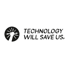 Technology Will Save Us Technology Will Save Us